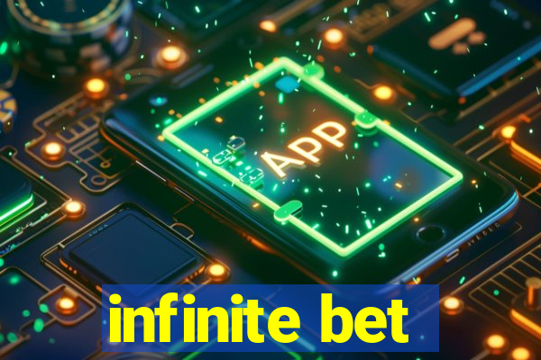 infinite bet